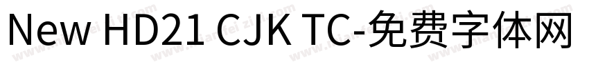 New HD21 CJK TC字体转换